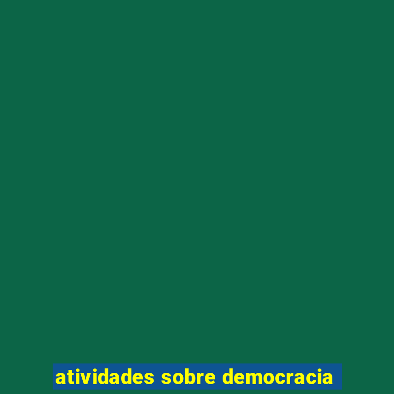 atividades sobre democracia